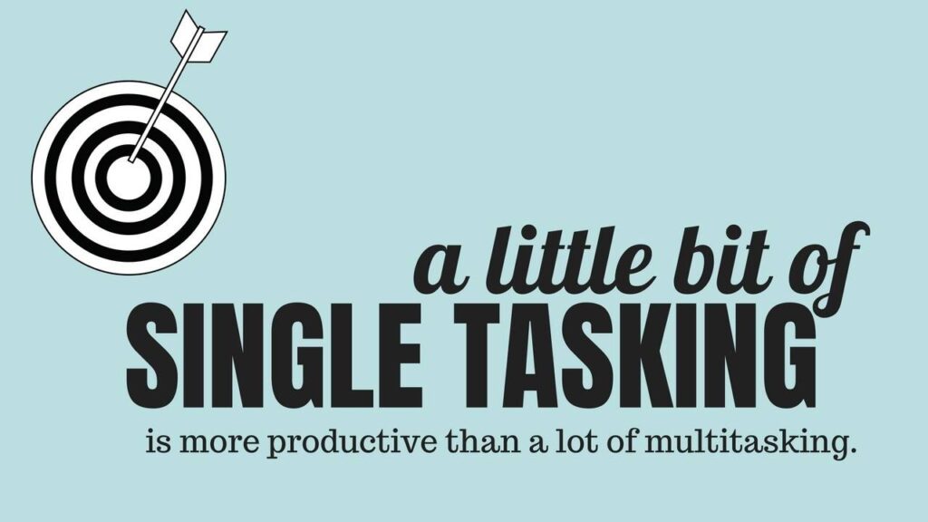 Mastering Single-Tasking