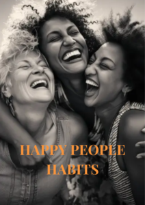 Read more about the article Happy People Habits: 10 Joyful Happiness Practices