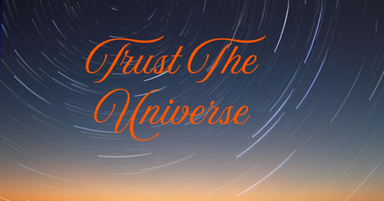 trusting the universe