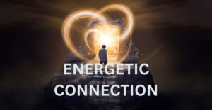 Read more about the article The Science and Spirituality of Energetic Connection: 4 Ways to Deepen Your Bonds